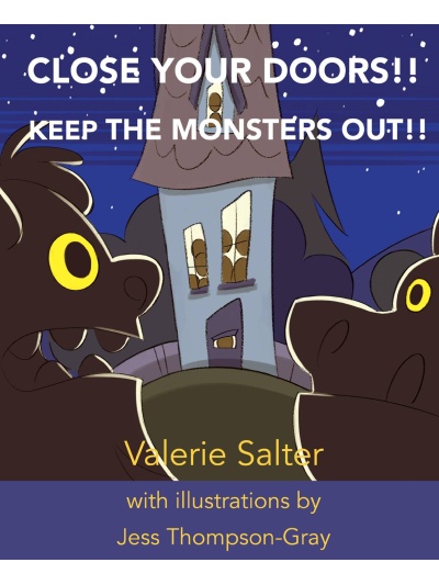 Close Your Doors!! Keep the Monsters OUT!!