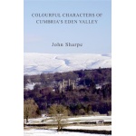Colourful Characters of Cumbria's Eden Valley - Image 1