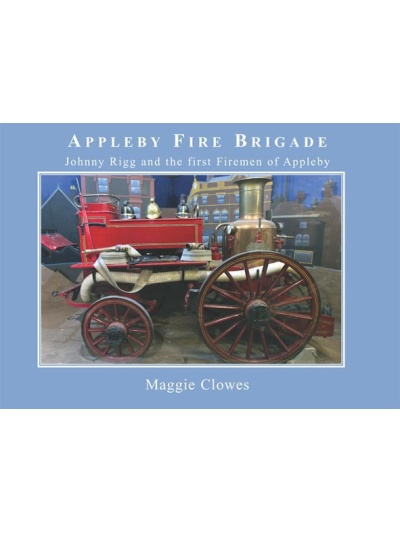 Appleby Fire Brigade, 1879-1909