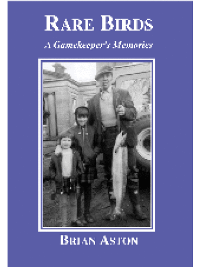 Rare Birds - A Gamekeeper's Memories