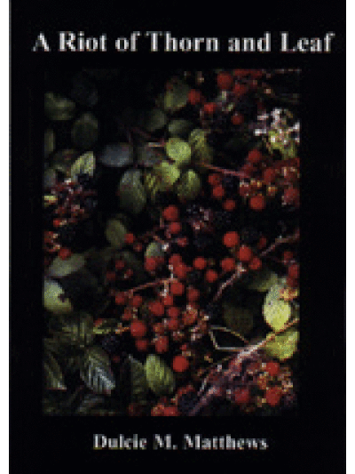 A Riot of Thorn and Leaf